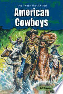 Cowboys and Cow Towns of the Wild West/American Cowboys cover