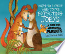 What to Expect When You're Expecting Joeys: A Guide for Marsupial Parents (and Curious Kids) cover