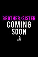 Brother/Sister: Just Give Them a Chance to Explain cover