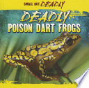 Deadly Poison Dart Frogs cover