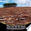 What Can We Do About Deforestation? cover