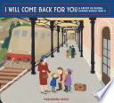 I Will Come Back for You: A Family in Hiding During World War II cover