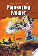 Pioneering Women of the Wild West/Pioneering Women cover