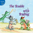 The Trouble with Trading cover