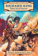 Richard King: Texas Cattle Rancher cover