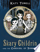 Skary Childrin and the Carousel of Sorrow cover