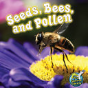 Seeds, Bees, and Pollen cover