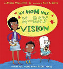 My Mom Has X-Ray Vision cover