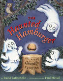 The Haunted Hamburger: And Other Ghostly Stories cover