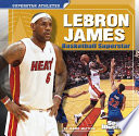 LeBron James: Basketball Superstar cover