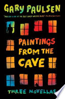 Paintings from the Cave: Three Novellas cover