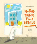 My Dog Thinks I'm a Genius cover