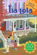 How Tía Lola Ended up Starting Over cover