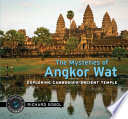 The Mysteries of Angkor Wat: Exploring Cambodia's Ancient Temple cover