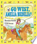 Go West, Amelia Bedelia! cover