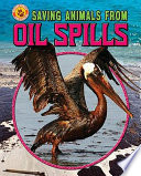 Saving Animals from Oil Spills cover