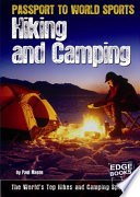 Hiking and Camping: The World's Top Hikes and Camping Spots cover