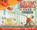 Balloons over Broadway: The True Story of the Puppeteer of Macy's Parade cover
