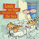Louis the Tiger Who Came from the Sea cover