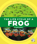 The Life Cycle of a Frog cover
