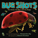 Bug Shots: The Good, the Bad, and the Bugly cover