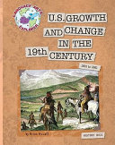 U.S. Growth and Change in the 19th Century cover