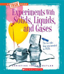 Experiments with Solids, Liquids, and Gases cover