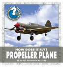 How Does It Fly? Propeller Plane cover
