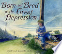 Born and Bred in the Great Depression cover