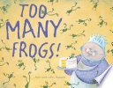 Too Many Frogs! cover
