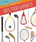 Bats, Sticks & Rackets cover