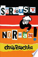 Seriously, Norman! cover