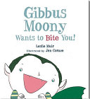 Gibbus Moony Wants to Bite You! cover