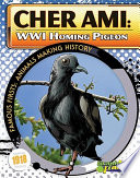 Cher Ami: WWI Homing Pigeon cover