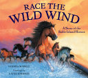 Race the Wild Wind: A Story of the Sable Island Horses cover