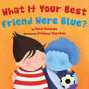 What If Your Best Friend Were Blue? cover