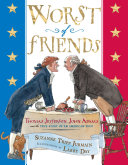 Worst of Friends: Thomas Jefferson, John Adams, and the True Story of an American Feud cover