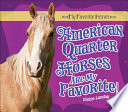 American Quarter Horses Are My Favorite! cover