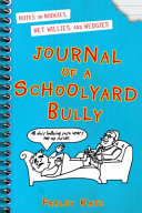 Journal of a Schoolyard Bully: Notes on Noogies, Wet Willies, and Wedgies cover