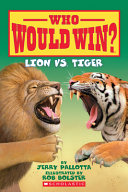 Who Would Win? Lion vs. Tiger cover