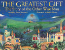 The Greatest Gift: The Story of the Other Wise Man cover