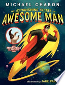 The Astonishing Secret of Awesome Man cover