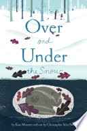 Over and Under the Snow cover