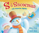 S Is for Snowman: God's Wintertime Alphabet (NQ) cover