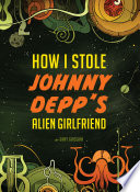 How I Stole Johnny Depp's Alien Girlfriend cover