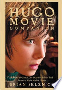 The Hugo Movie Companion: A Behind the Scenes Look at How a Beloved Book Became a Major Motion Picture cover