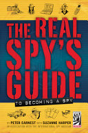 The Real Spy's Guide to Becoming a Spy cover