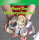 Where Does the Recycling Go? cover
