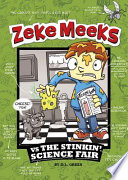 Zeke Meeks vs. the Stinkin' Science Fair cover