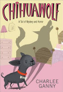 Chihuawolf: A Tail of Mystery and Horror cover